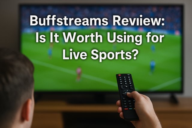 Buffstreams Review: Is It Worth Using for Live Sports?