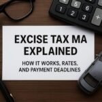 Excise Tax MA Explained – How It Works, Rates, and Payment Deadlines