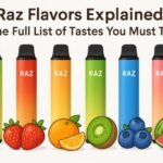 Raz Flavors Explained: The Full List of Tastes You Must Try