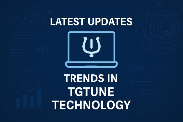 Latest Updates and Trends in Tgtune Technology